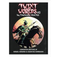 Twixt Two Worlds #3 Convention Sketches of Heroes, Heroines and Edgar Rice Burroughs
