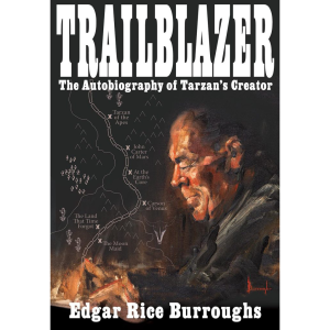 Trailblazer: The Autobiography of Tarzan’s Creator (PREORDER)